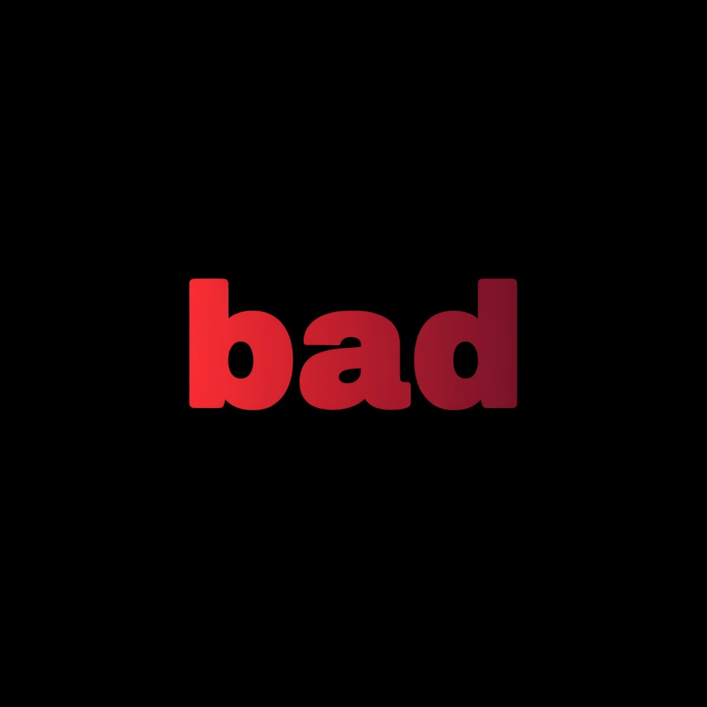 bad